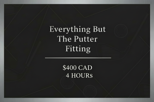 Everything But The Putter Fitting