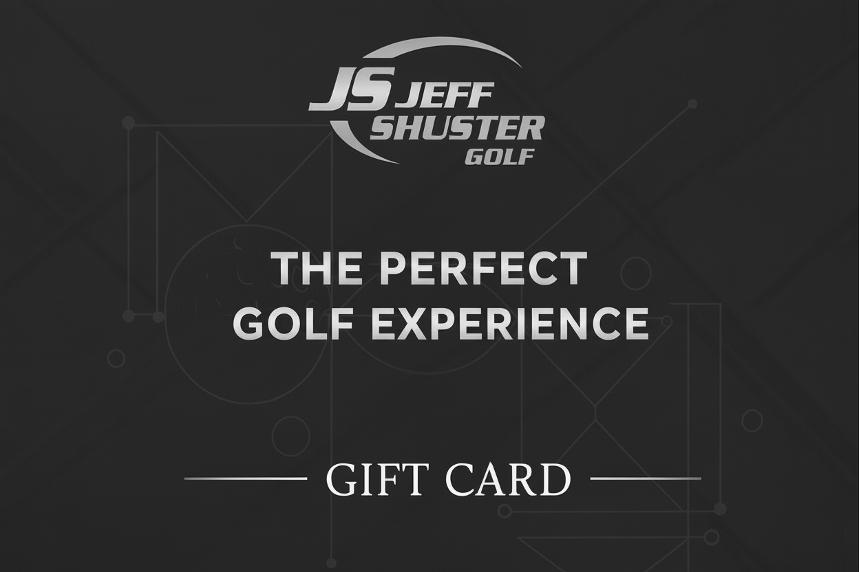 Jeff Shuster Golf Gift Card - Jeff Shuster Golf
